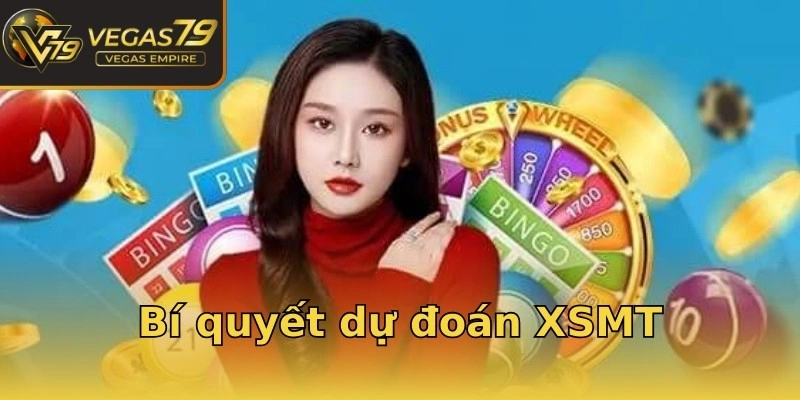 Bí quyết dự đoán XSMT