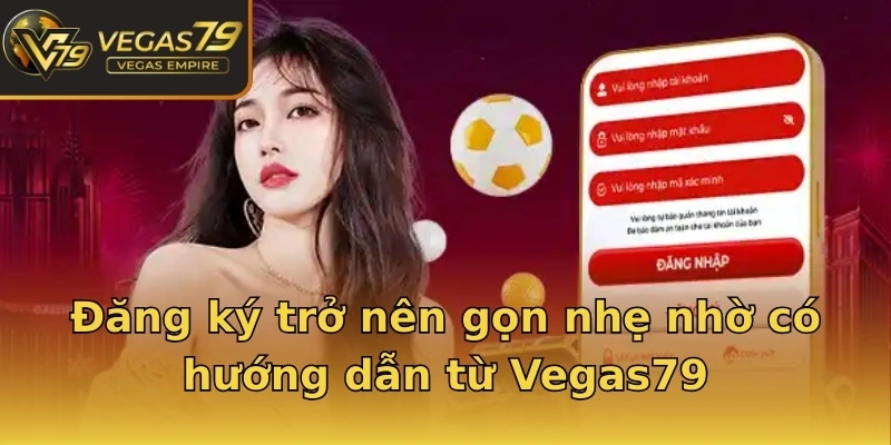 dang-ky-tro-nen-gon-nhe-nho-co-huong-dan-tu-vegas79