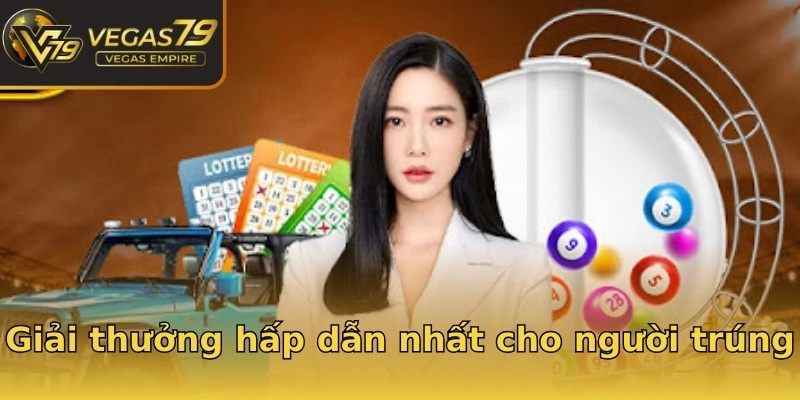 Giải thưởng hấp dẫn nhất cho người trúng